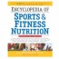 Encyclopedia of Sports&Fitness Nutrition by Liz Applegate, PH.D.